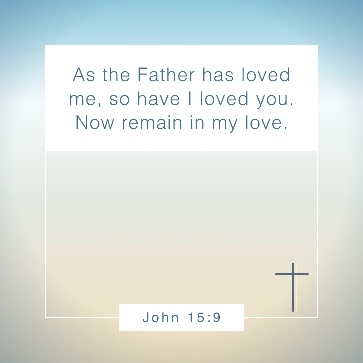 John 15:9 Bible verse about love and for Valentine's day
