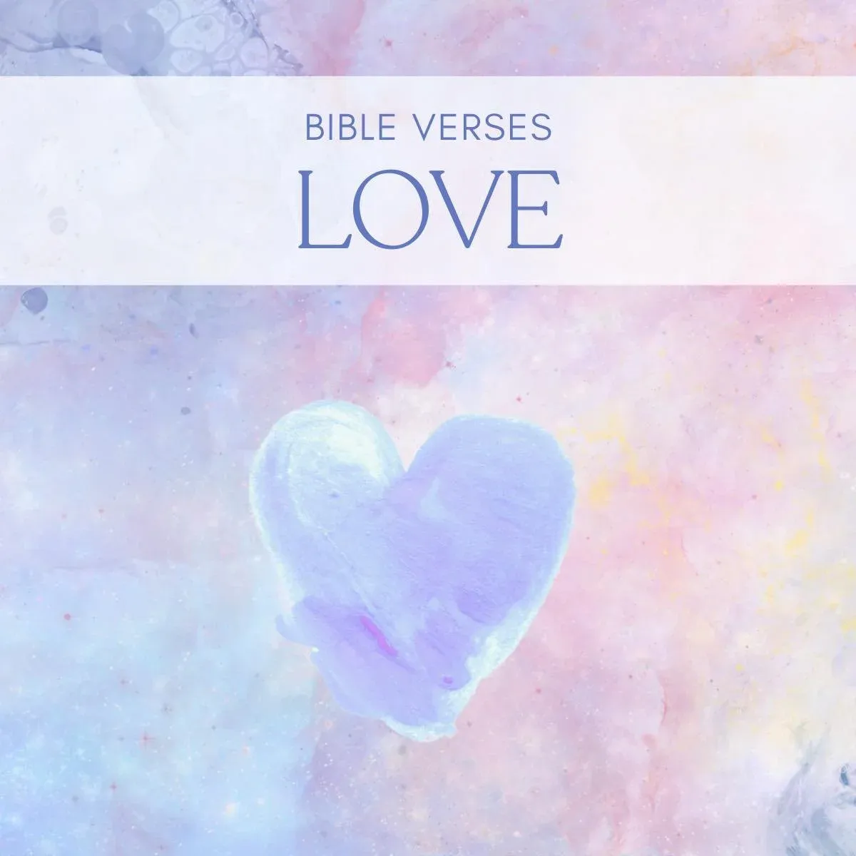 15 Bible Verses About Love