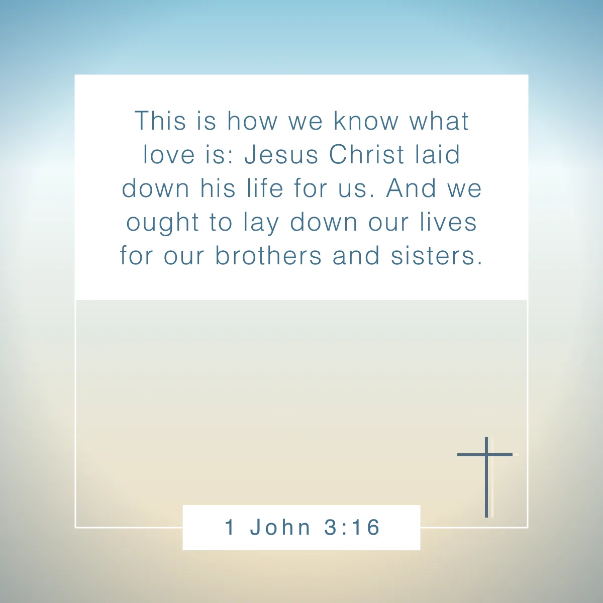 1 John 3:16 Bible verse about loving others