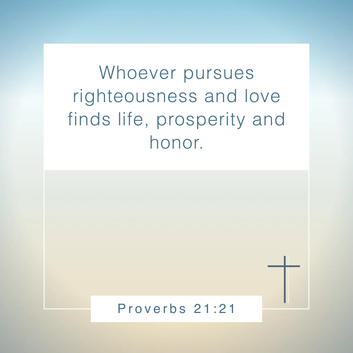 Proverbs 21:21 Bible verse about loving others