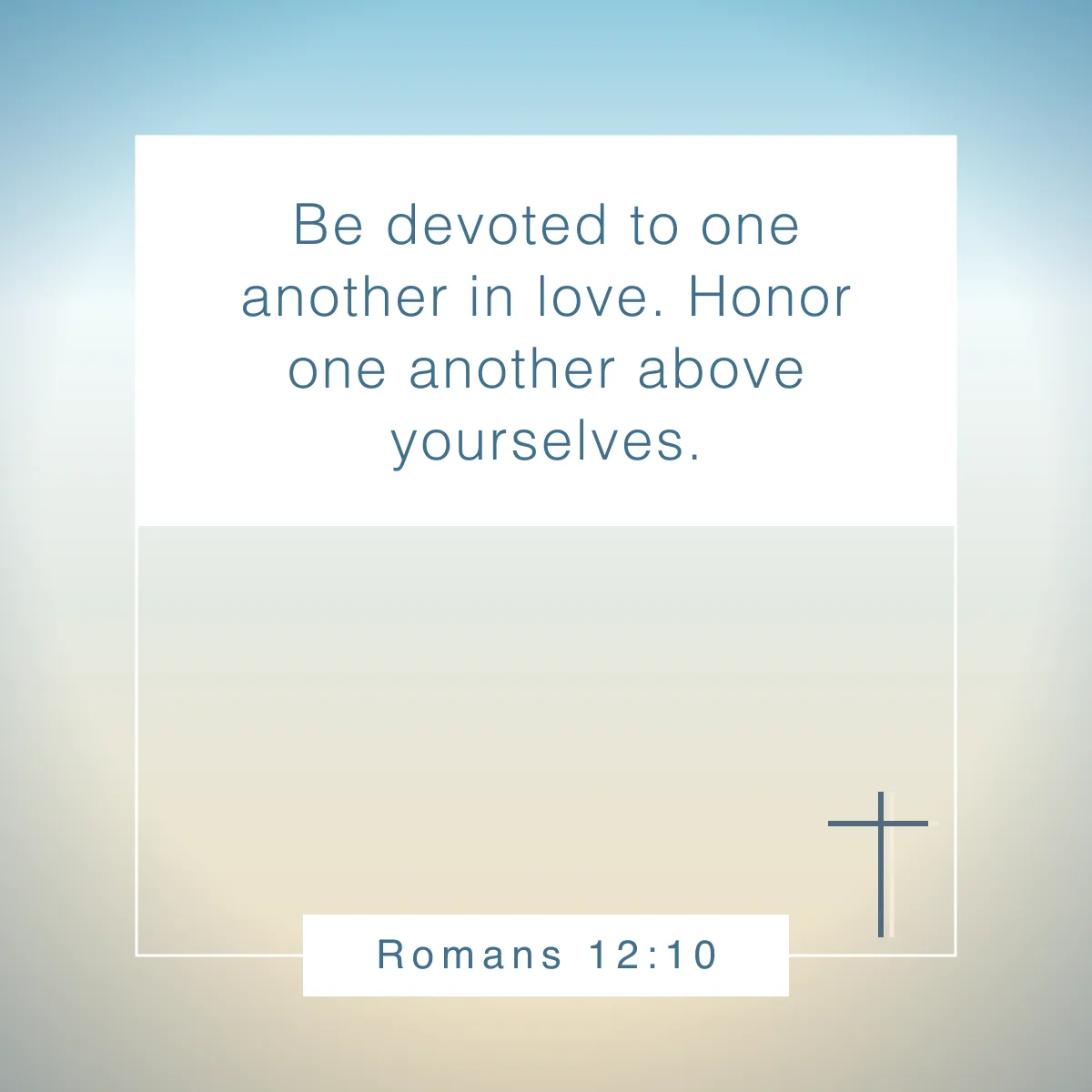 Romans 12:10 Bible verse about loving others