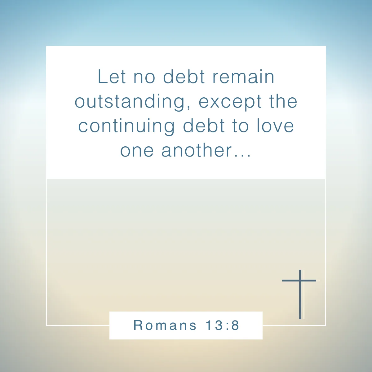 Romans 13:8 Bible verse about loving others