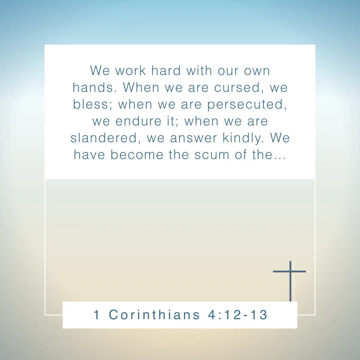 1 Corinthians 4:12-13 Bible verse about loving your enemies
