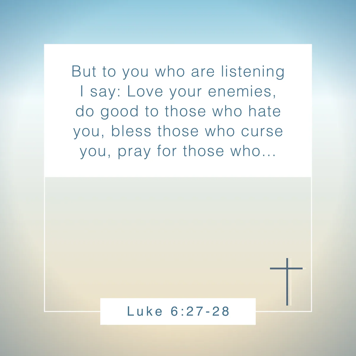 Luke 6:27-28 Bible verse about loving your enemies
