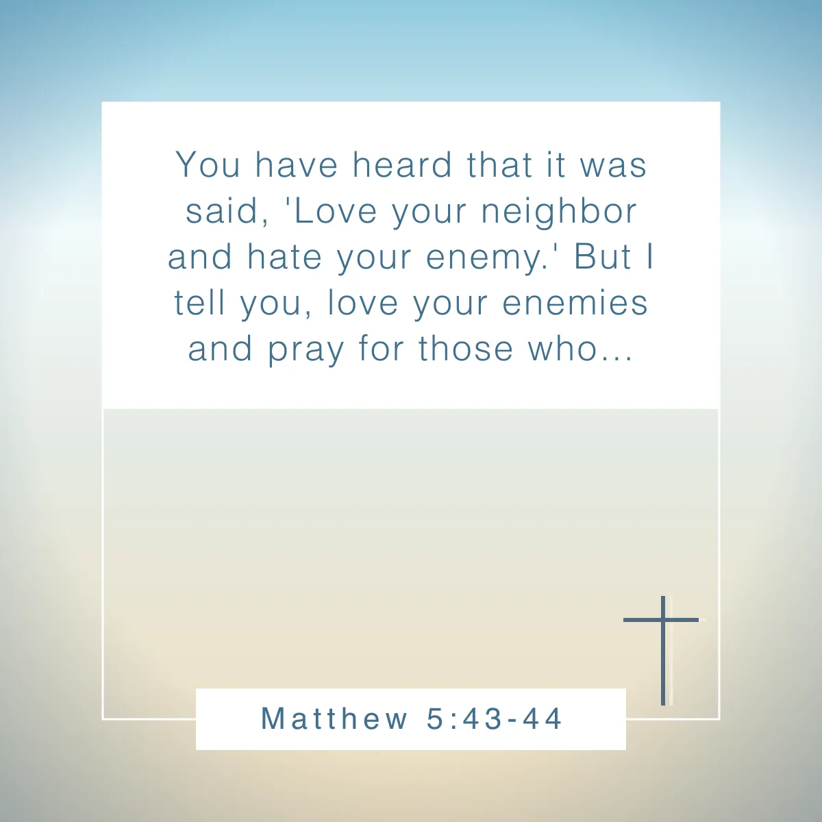 Matthew 5:43-44 Bible verse about loving your enemies