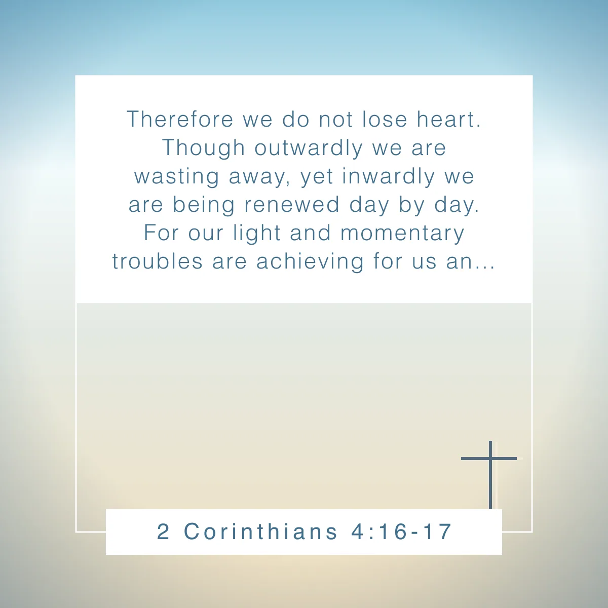2 Corinthians 4:16-17 Bible verse about mental strength
