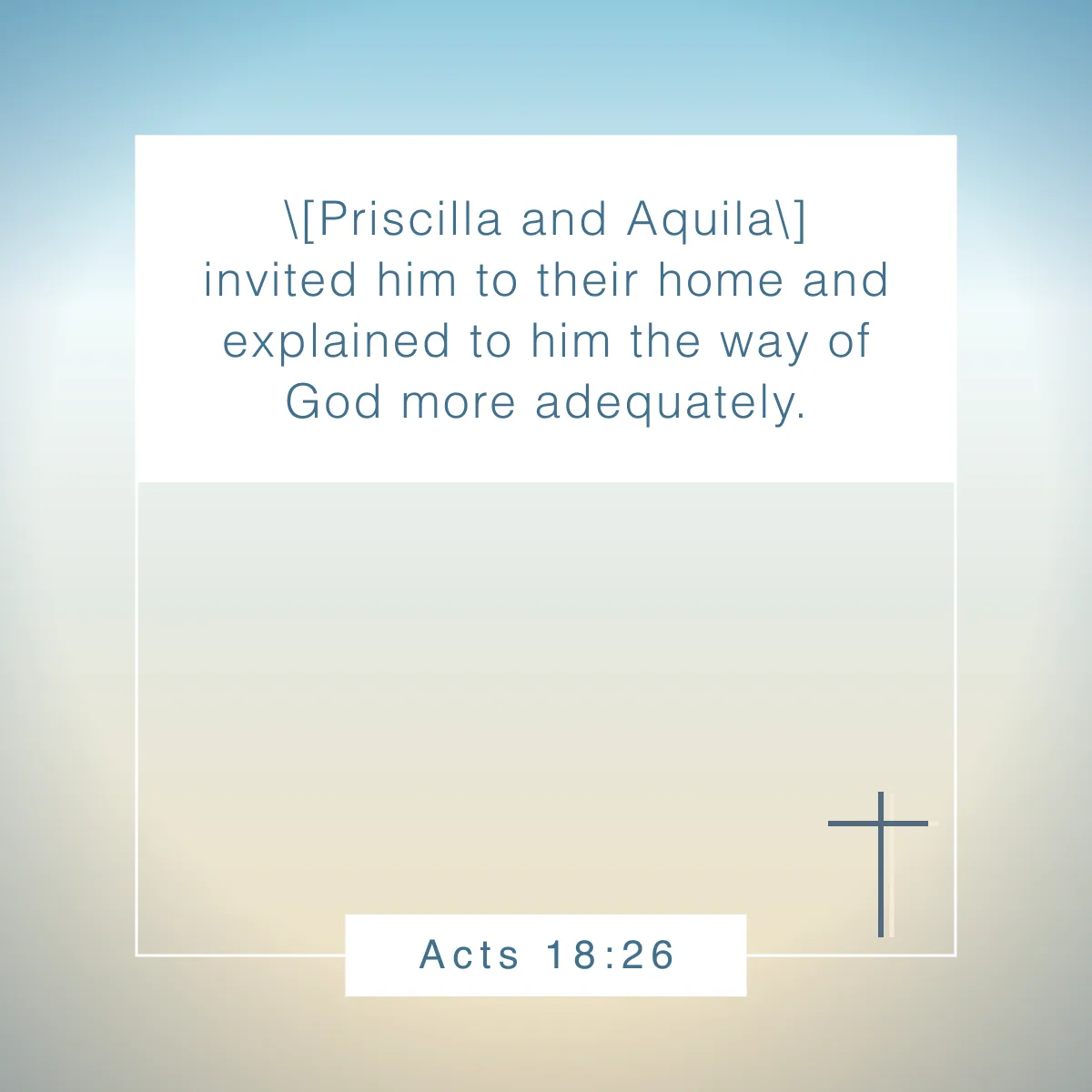Acts 18:26 Bible verse about mentors and mentorship