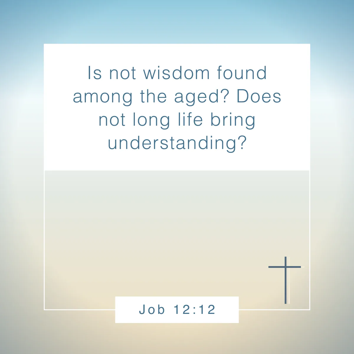 Job 12:12 Bible verse about mentors and mentorship