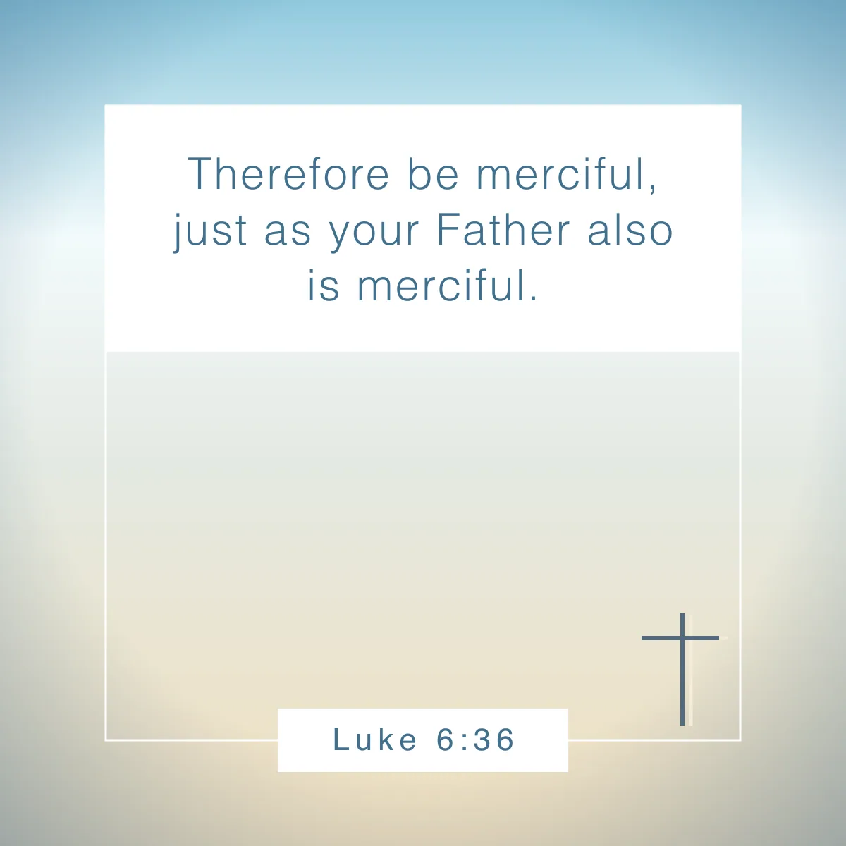 Luke 6:36 Bible verse about mercy