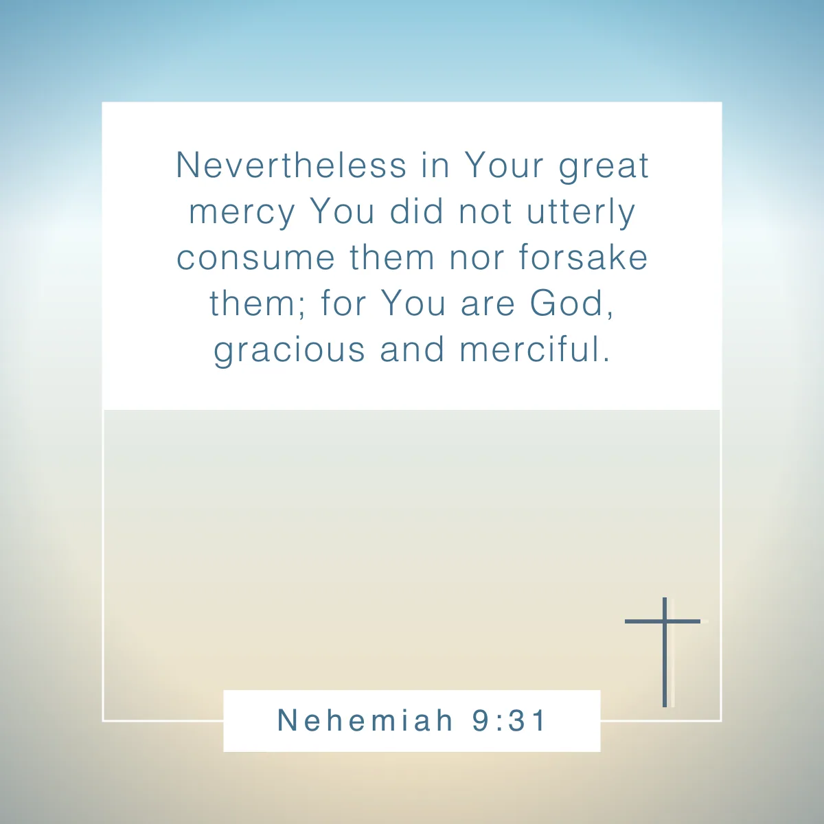Nehemiah 9:31 Bible verse about mercy