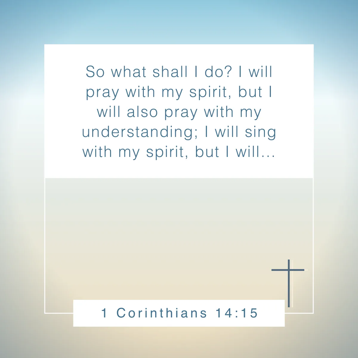1 Corinthians 14:15 Bible verse about music