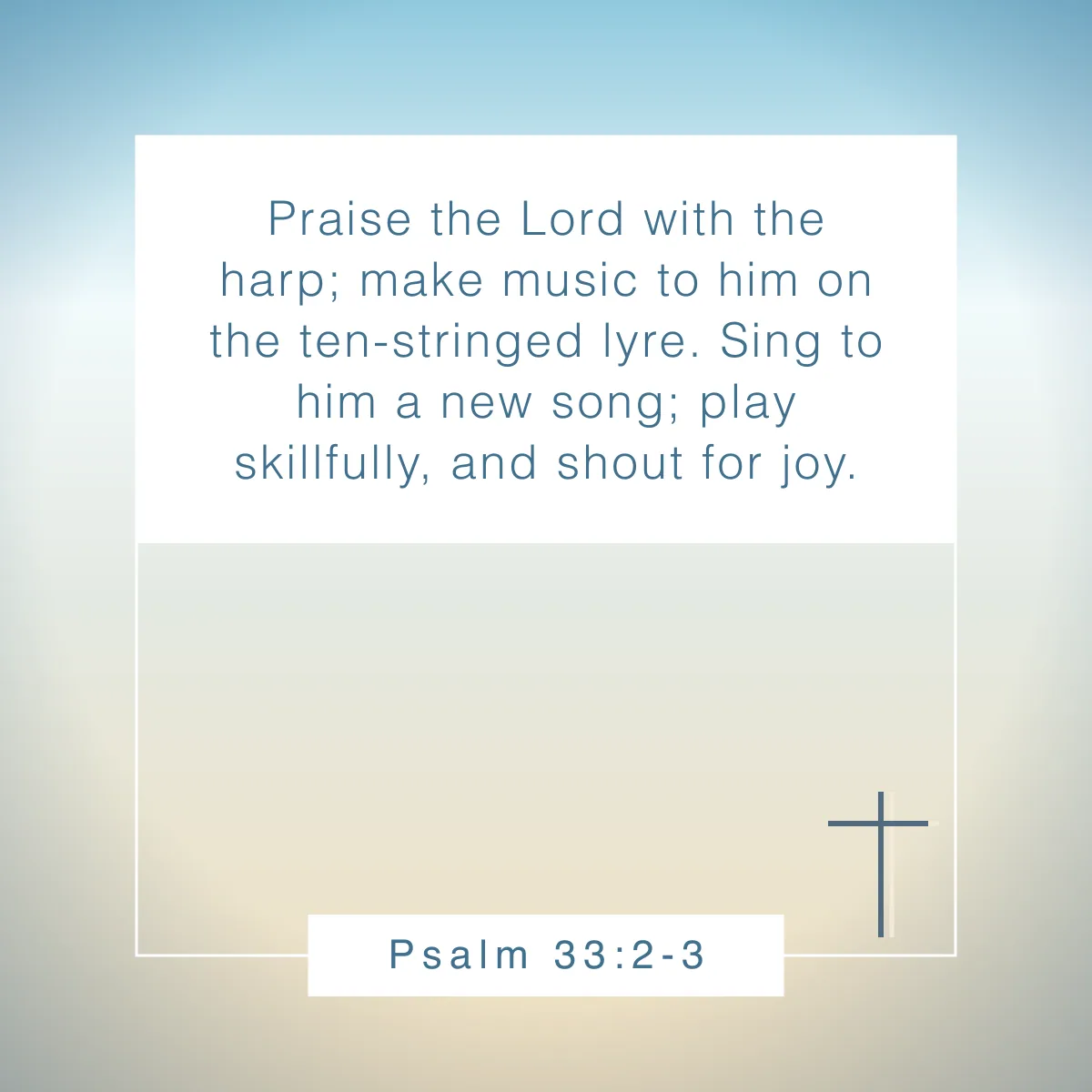 Psalm 33:2-3 Bible verse about music