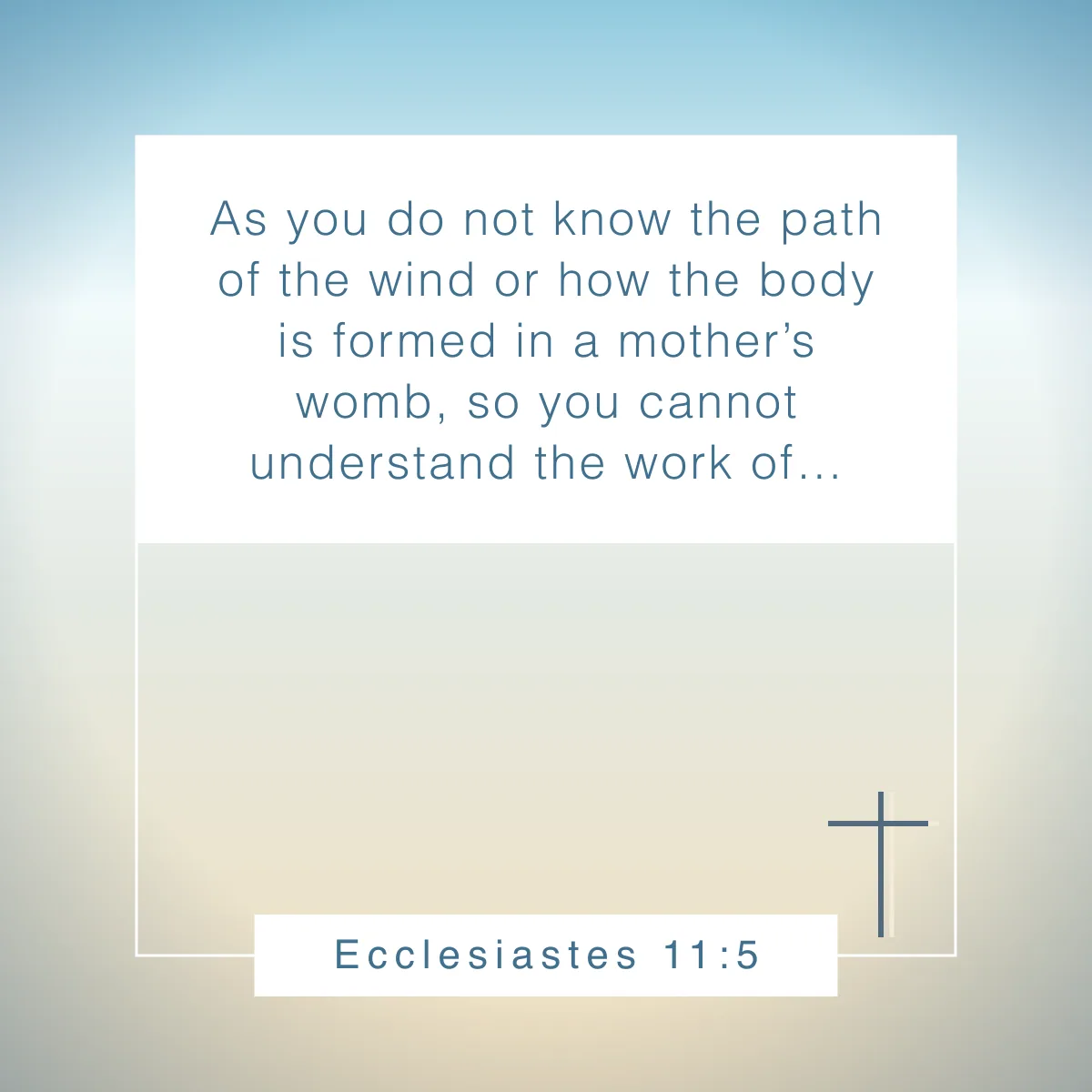 Ecclesiastes 11:5 Bible verse about not knowing all the answers
