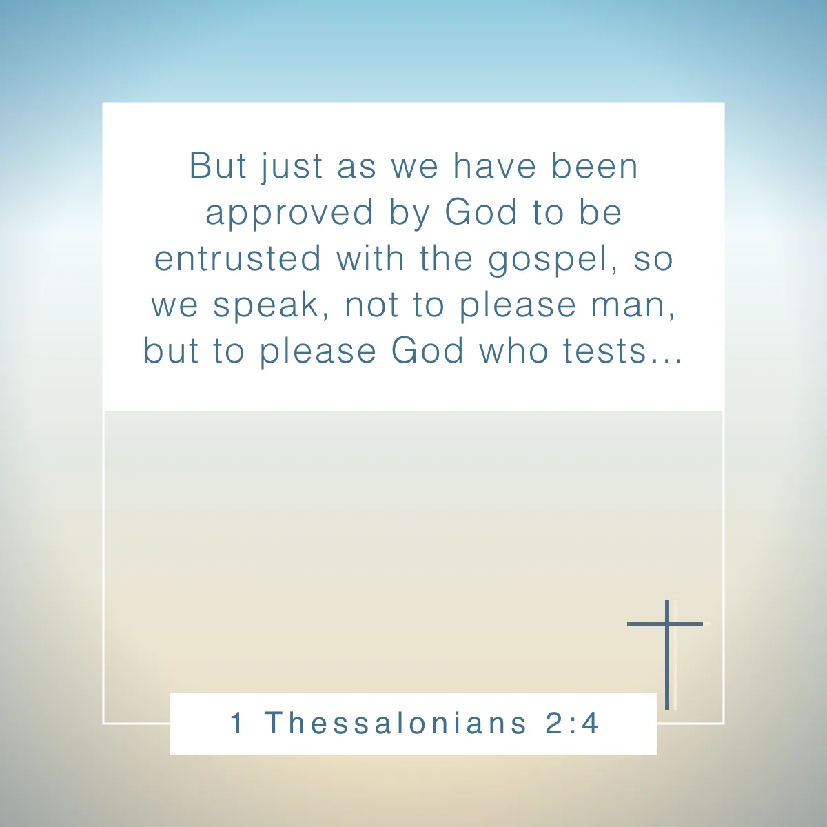 1 Thessalonians 2:4 Bible verse about people pleasing