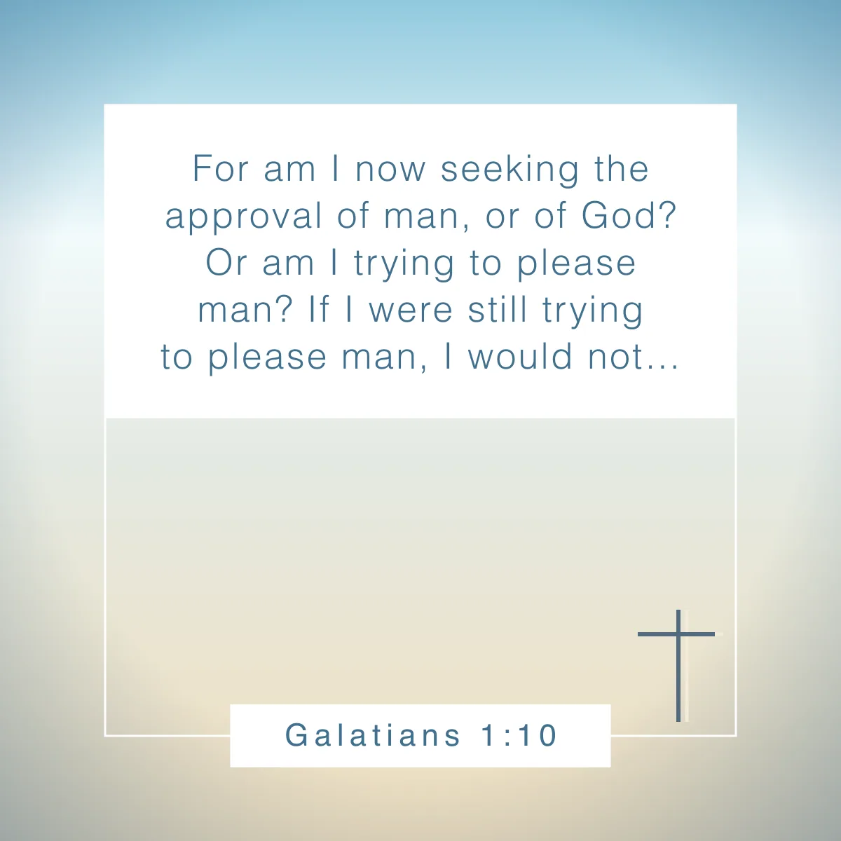 Galatians 1:10 Bible verse about people pleasing