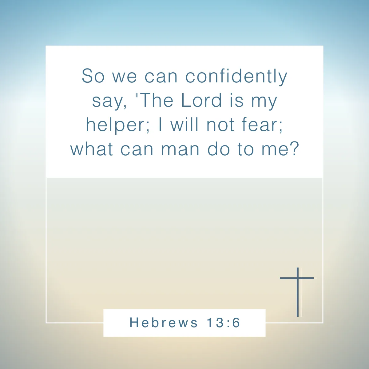 Hebrews 13:6 Bible verse about people pleasing