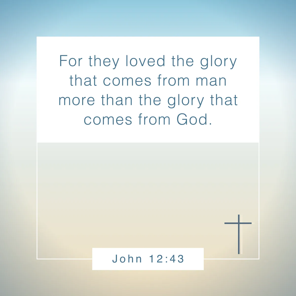 John 12:43 Bible verse about people pleasing