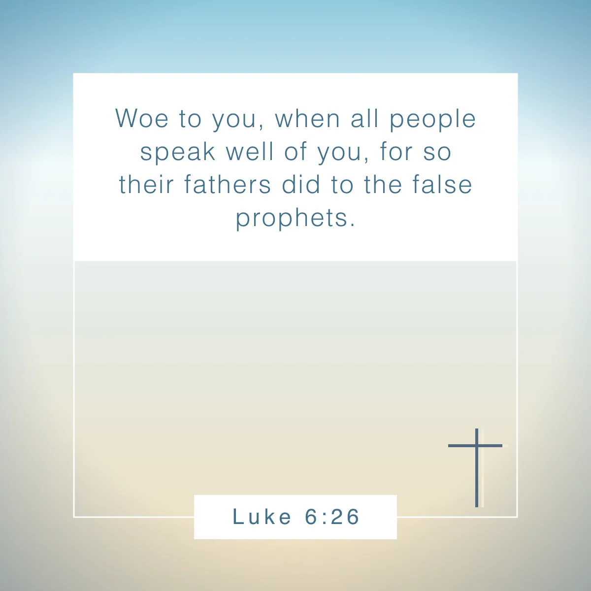 Luke 6:26 Bible verse about people pleasing