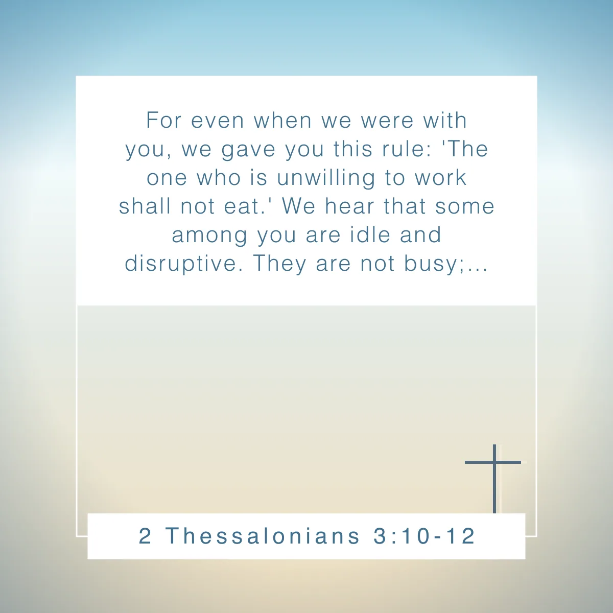 2 Thessalonians 3:10-12 Bible verse about productivity