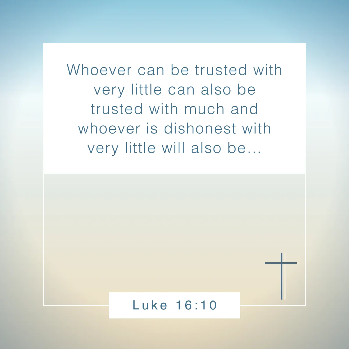 Luke 16:10 Bible verse about productivity