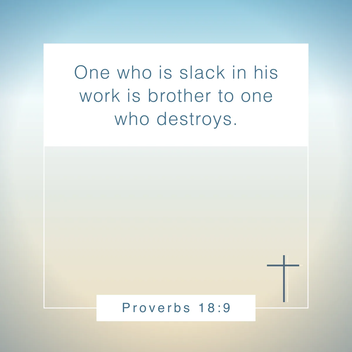 Proverbs 18:9 Bible verse about productivity