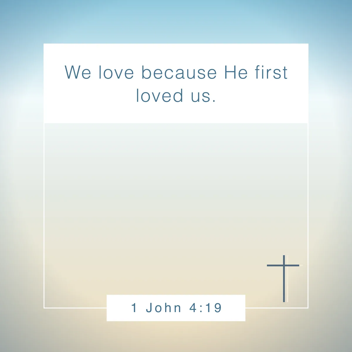 1 John 4:19 Bible verse about putting God first