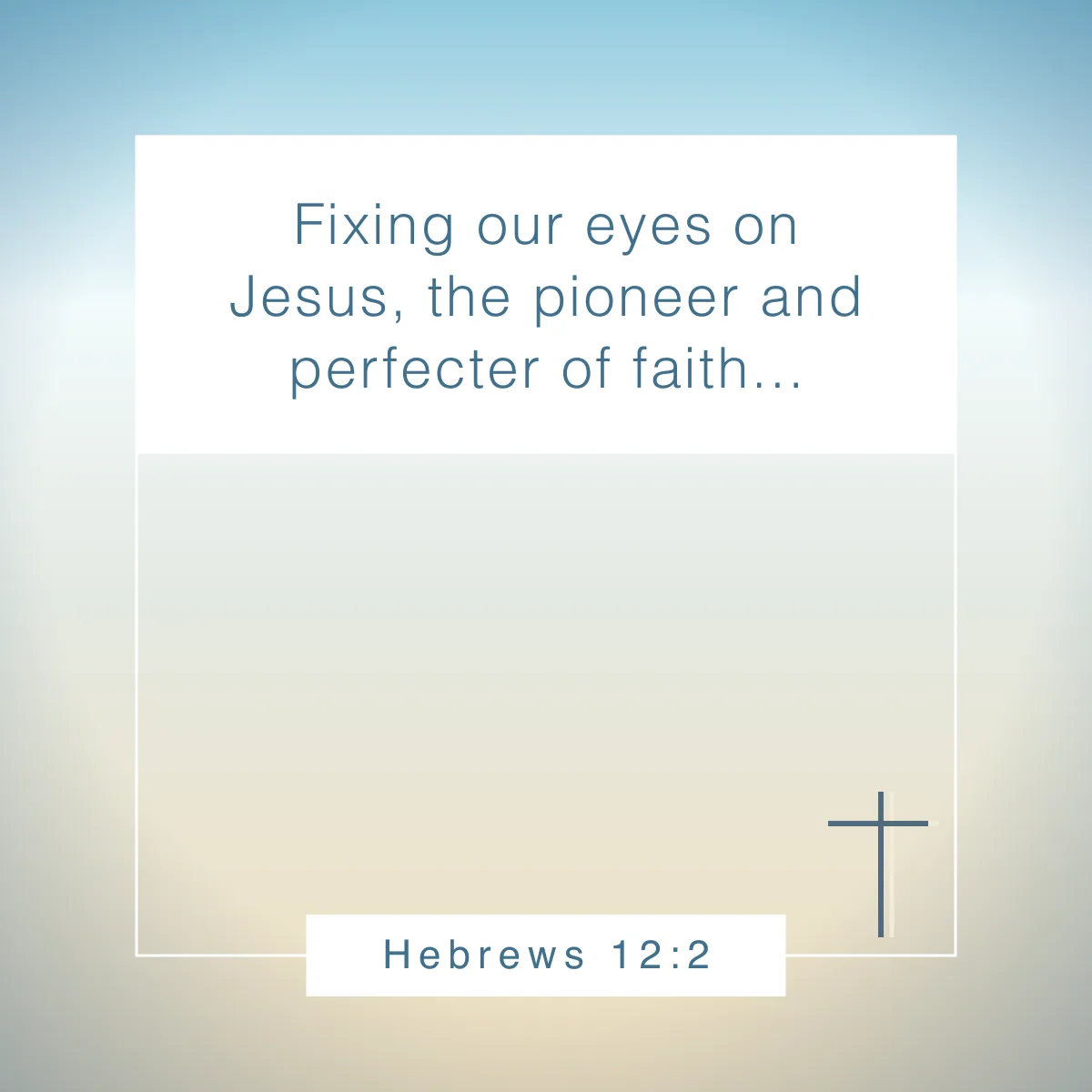 Hebrews 12:2 Bible verse about putting God first