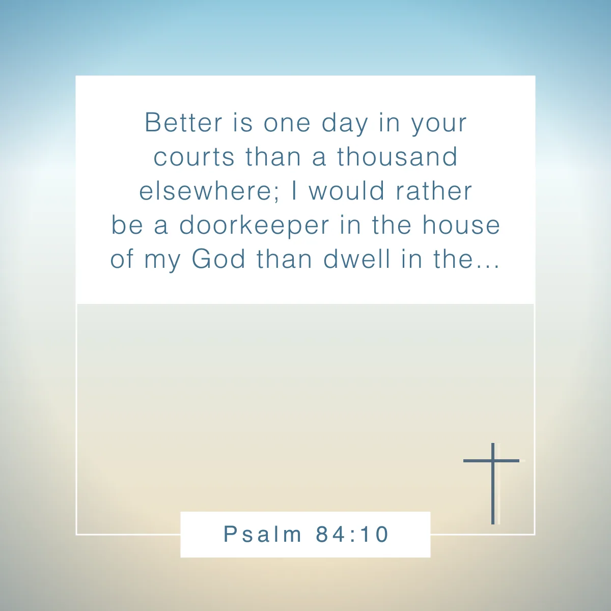 Psalm 84:10 Bible verse about putting God first