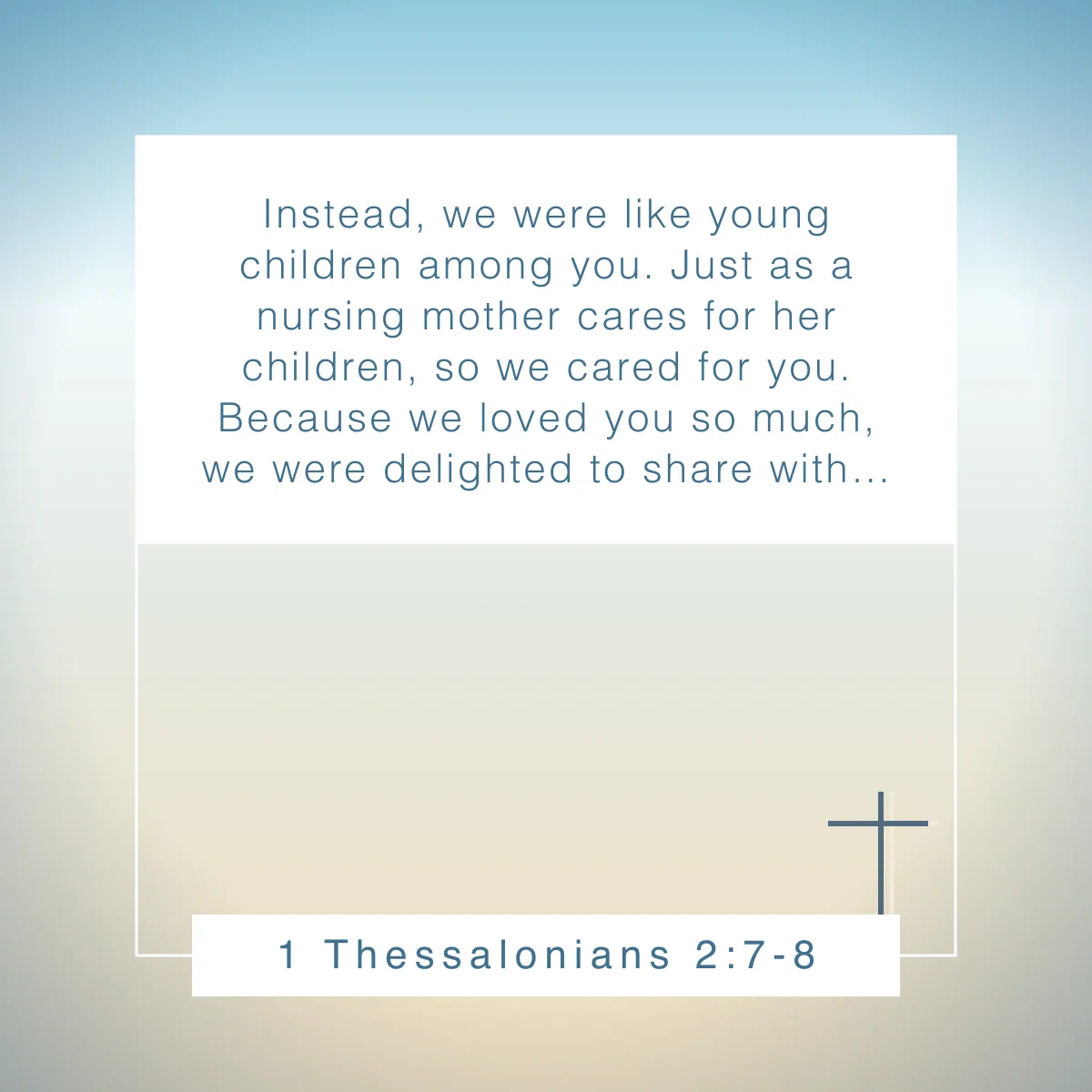 1 Thessalonians 2:7-8 Bible verse about relationships that will strengthen your bond