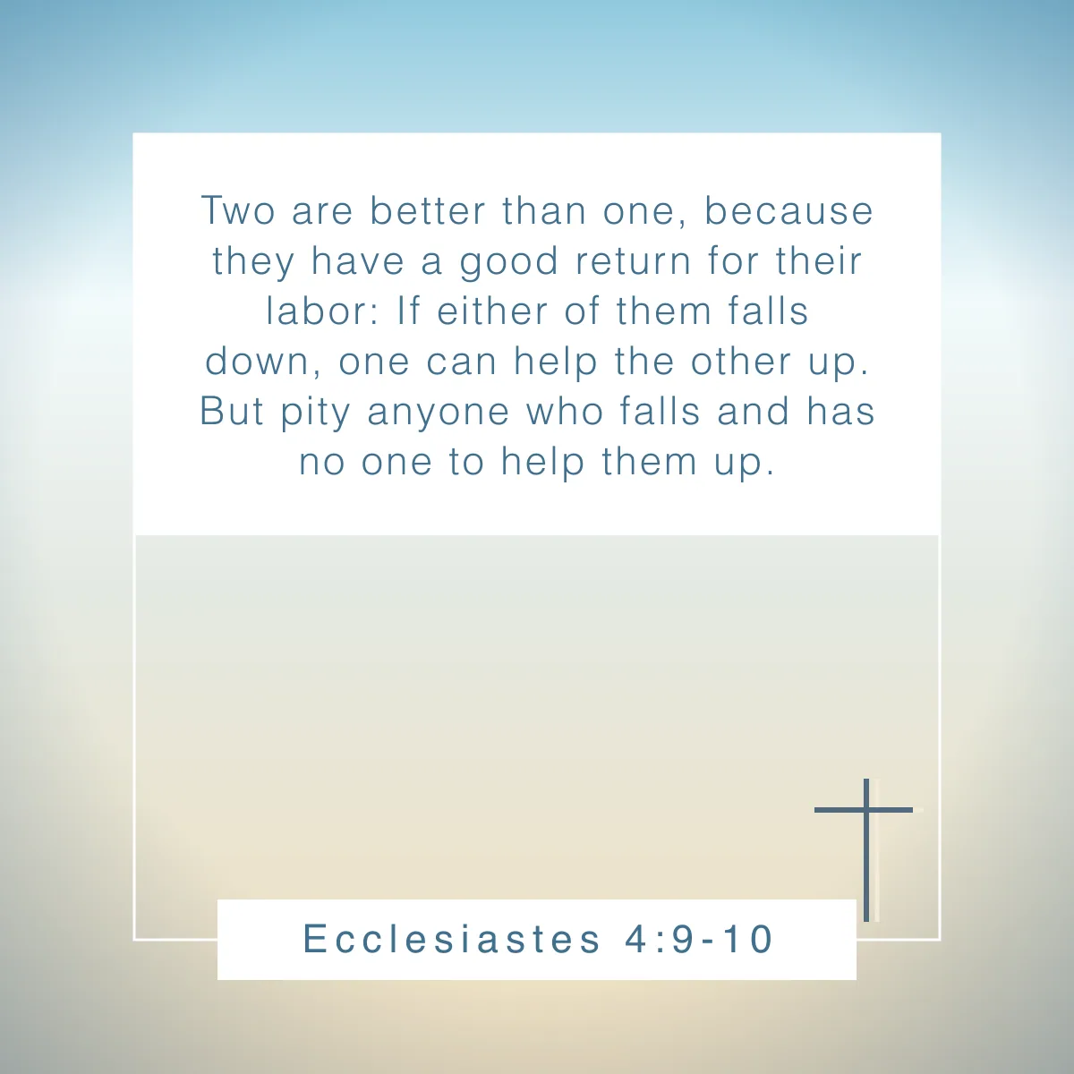 Ecclesiastes 4:9-10 Bible verse about relationships that will strengthen your bond