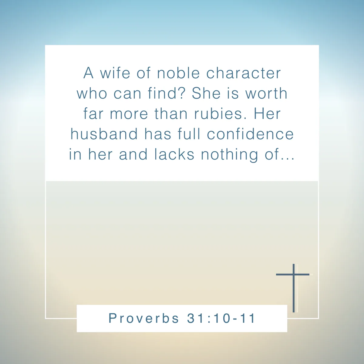 Proverbs 31:10-11 Bible verse about relationships that will strengthen your bond