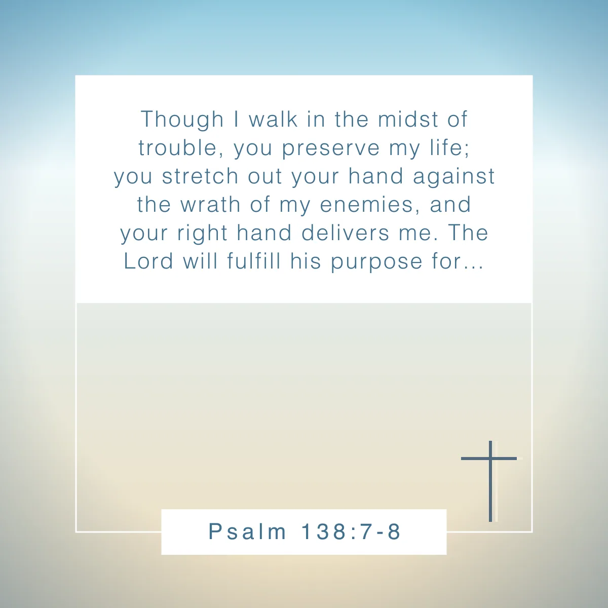 Psalm 138:7-8 Bible verse about resilience