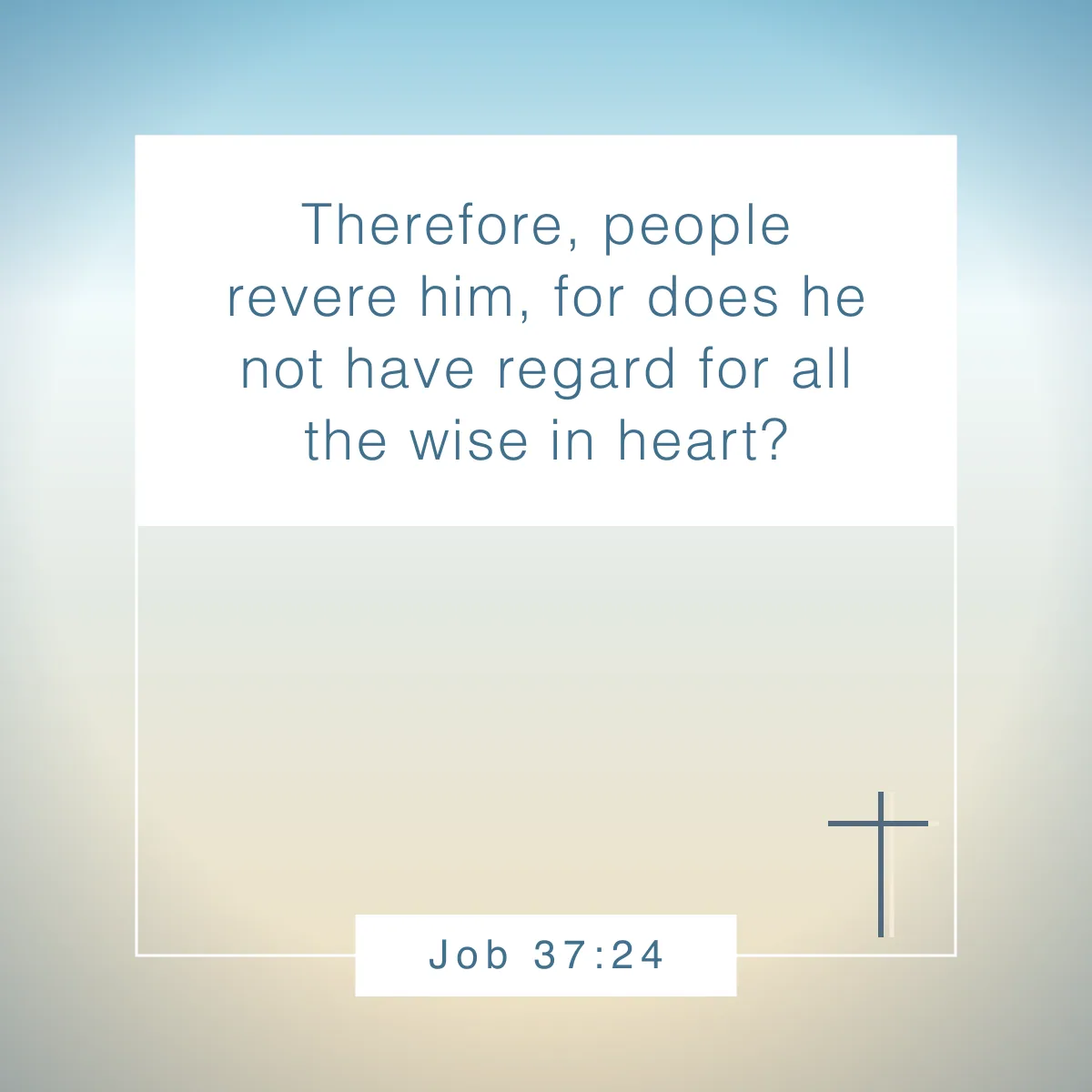 Job 37:24 Bible verse about respect