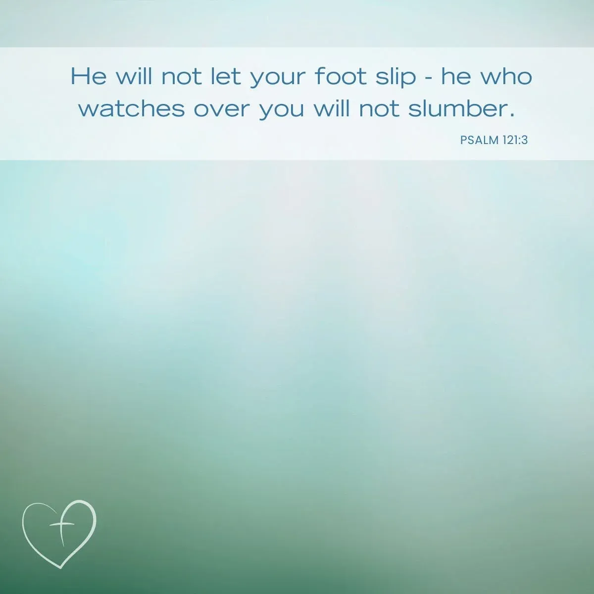 Bible verses about sleep and rest - Psalm 121:3