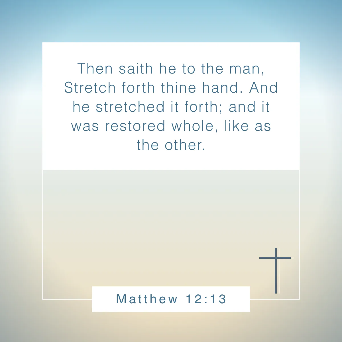 Matthew 12:13 Bible verse about restoration