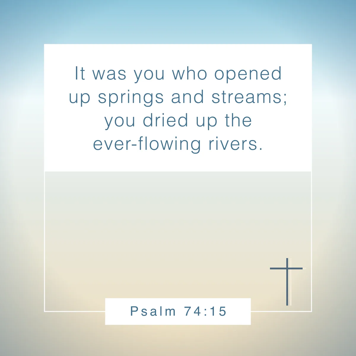 Psalm 74:15 Bible verse about rivers