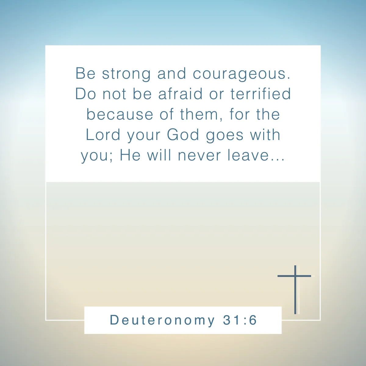 Deuteronomy 31:6 Bible verse about self worth