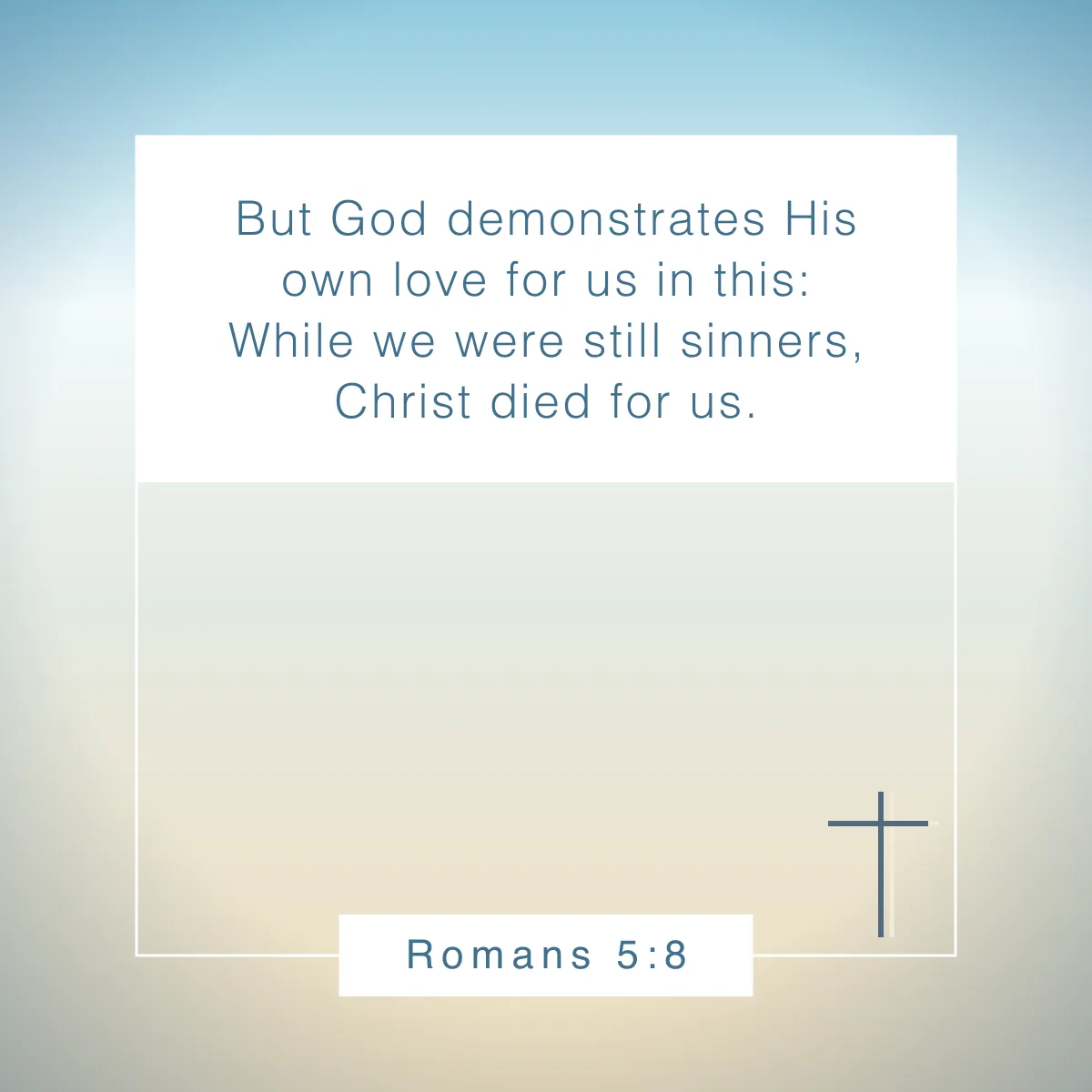 Romans 5:8 Bible verse about self worth