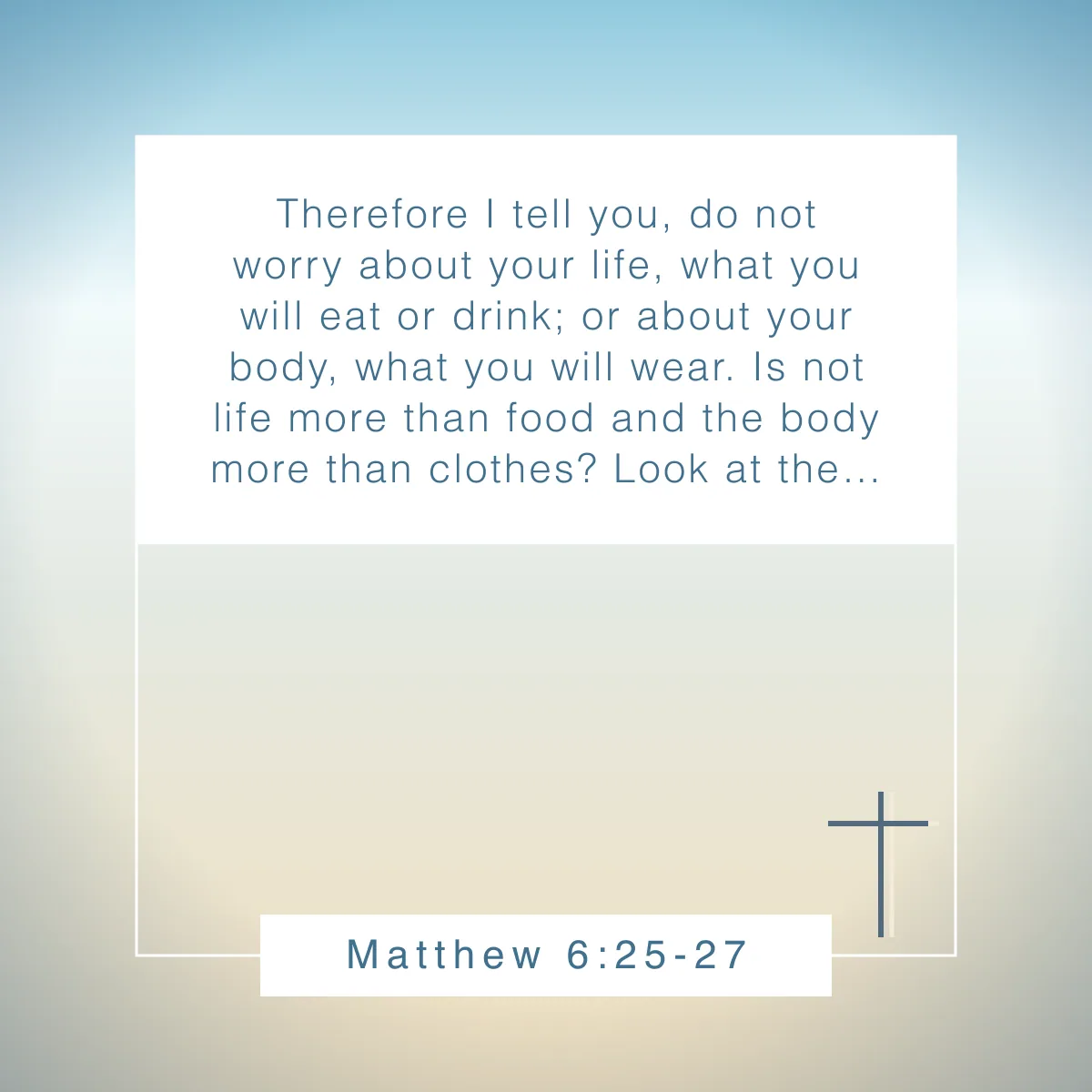Matthew 6:25-27 Bible verse about serenity