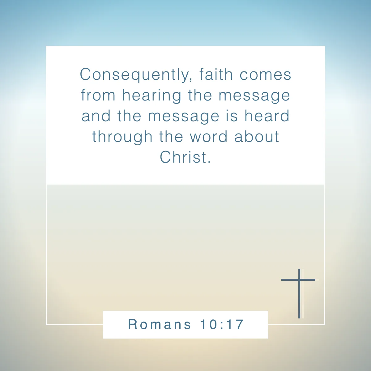 Romans 10:17 Bible verse about sharing your faith