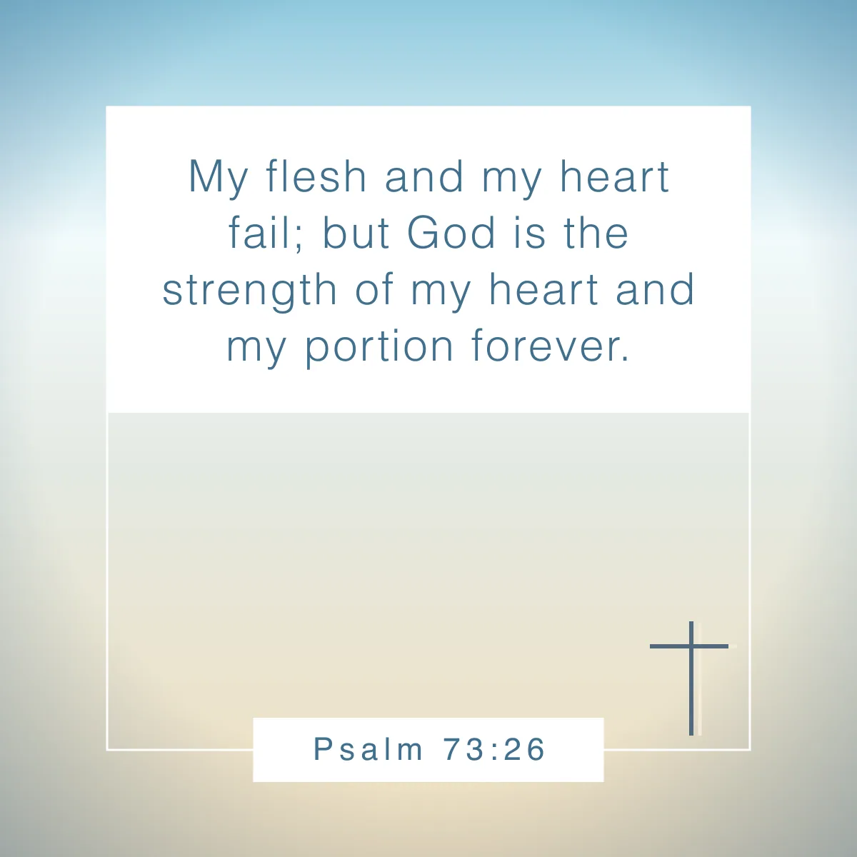 Psalm 73:26 Bible verse about singleness
