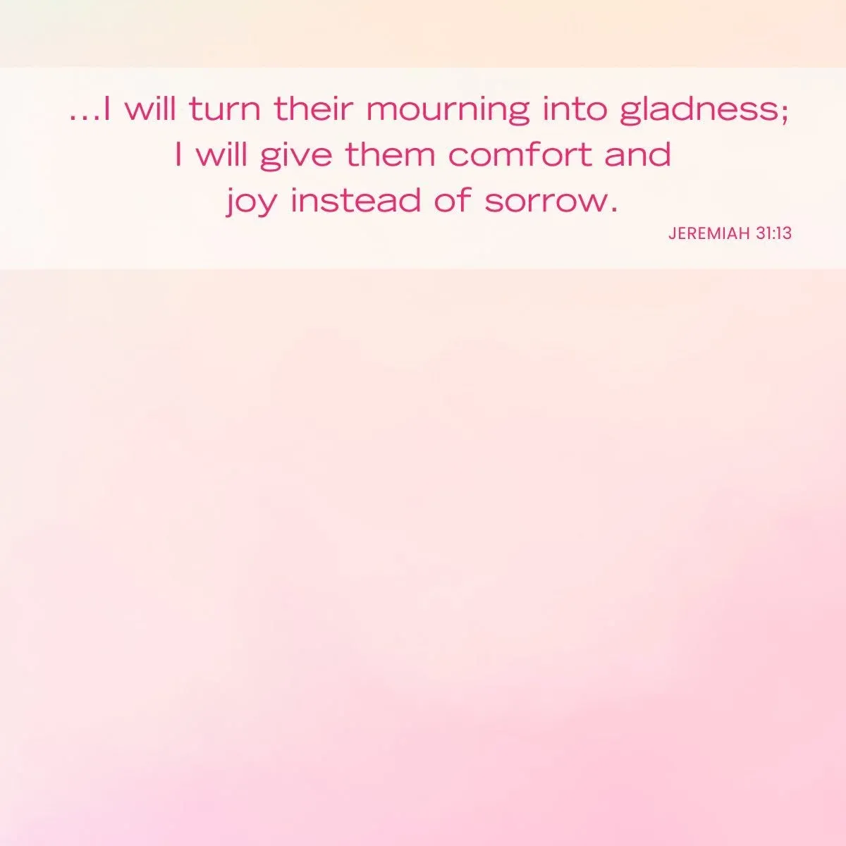 Bible verses about smiling - Jeremiah 31:13