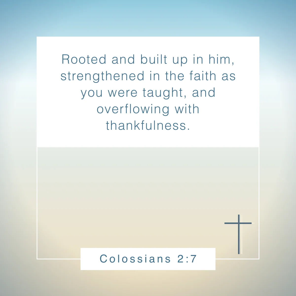 Colossians 2:7 Bible verse about spiritual growth