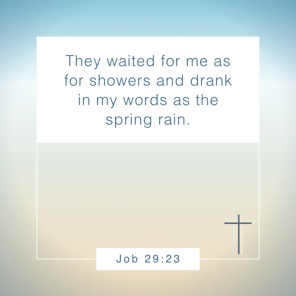 Job 29:23 Bible verse about spring
