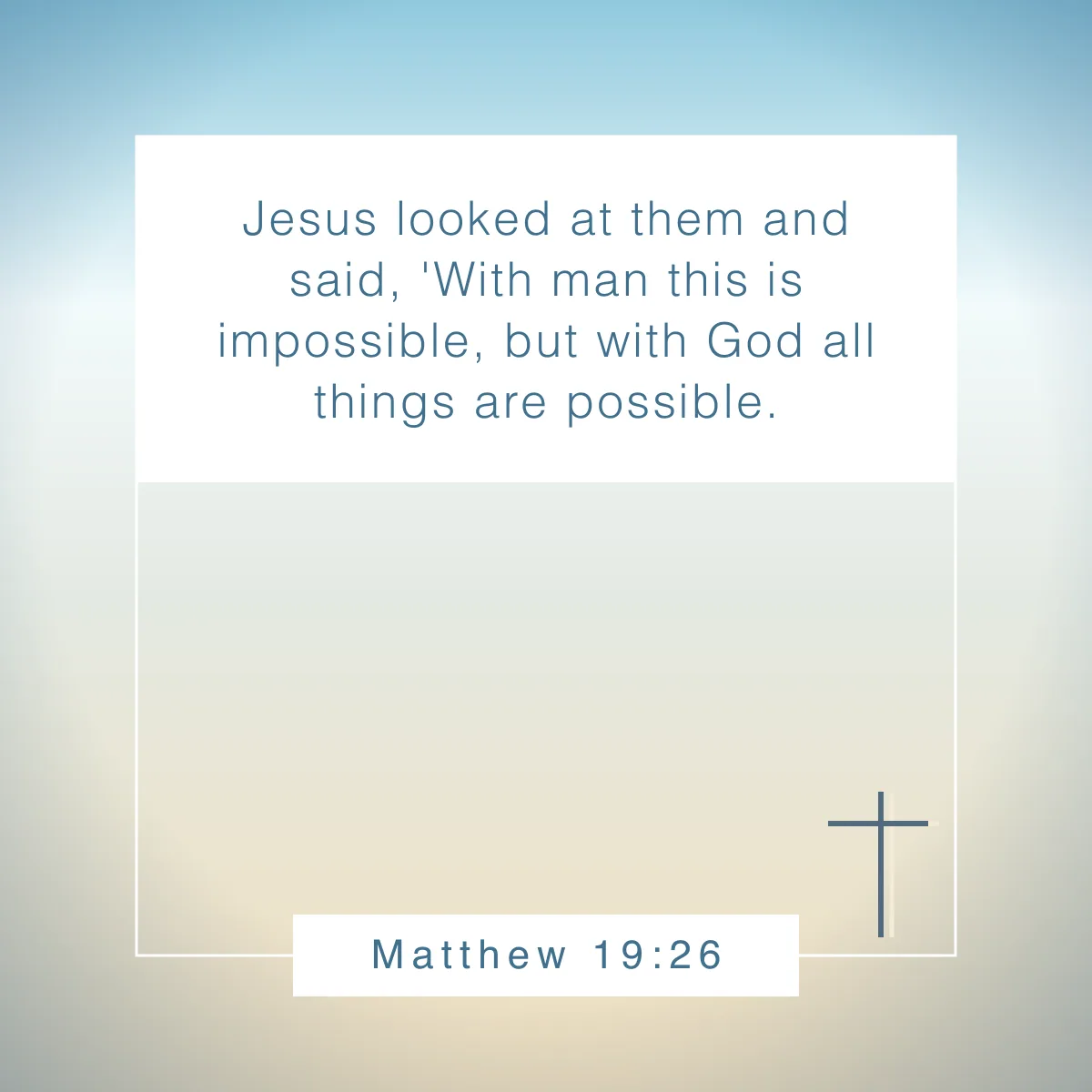 Matthew 19:26 Bible verse about stepping out of your comfort zone