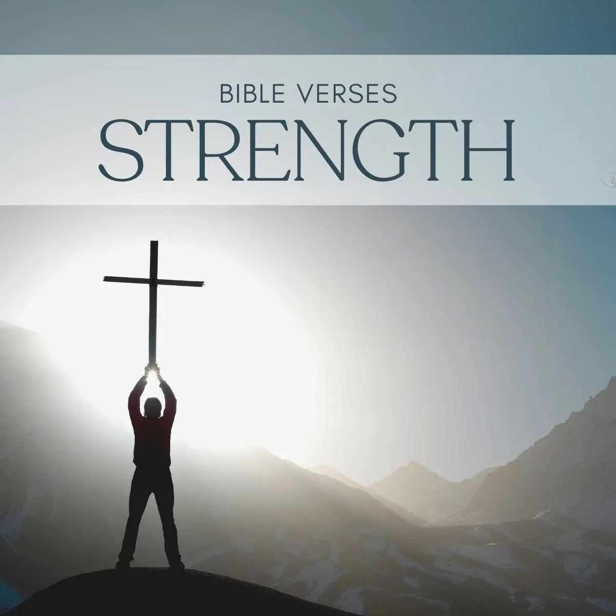 12 Bible Verses About Strength