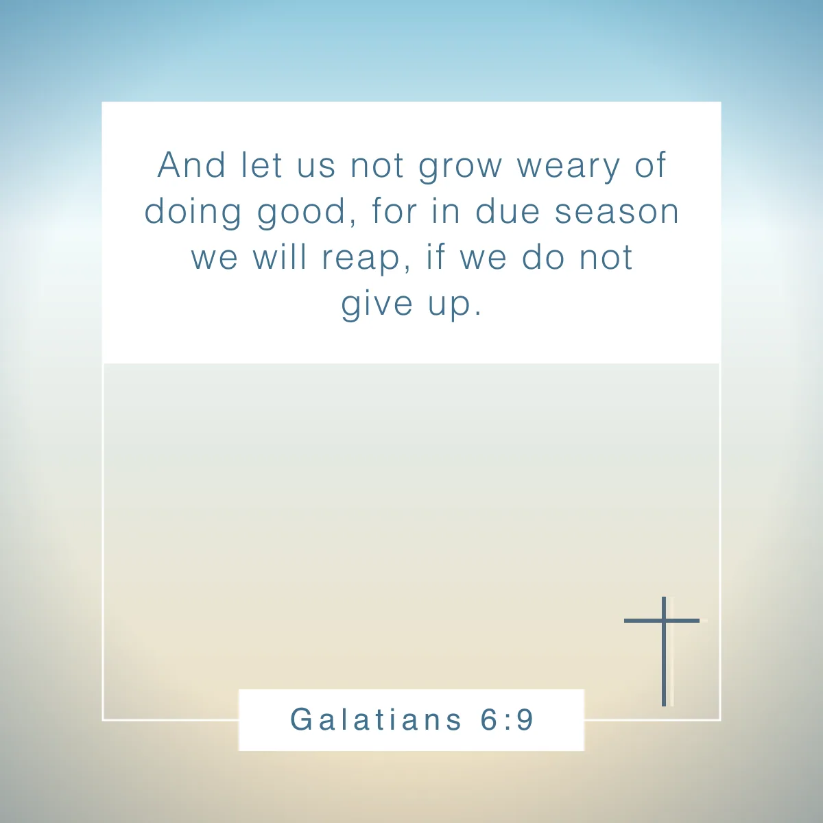 Galatians 6:9 Bible verse about strength for women
