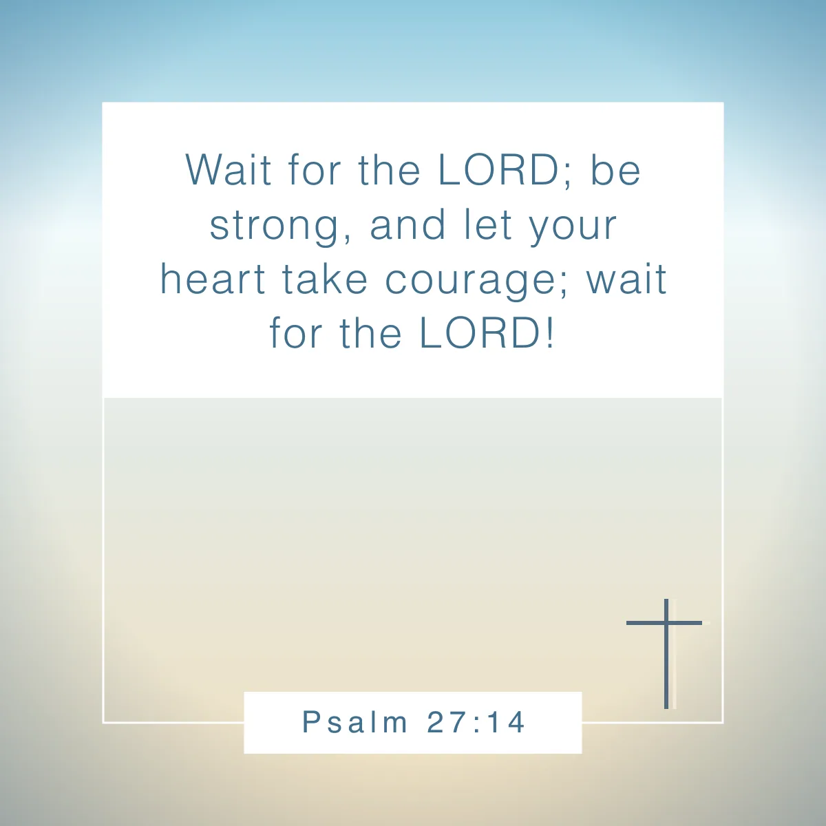 Psalm 27:14 Bible verse about strength for women