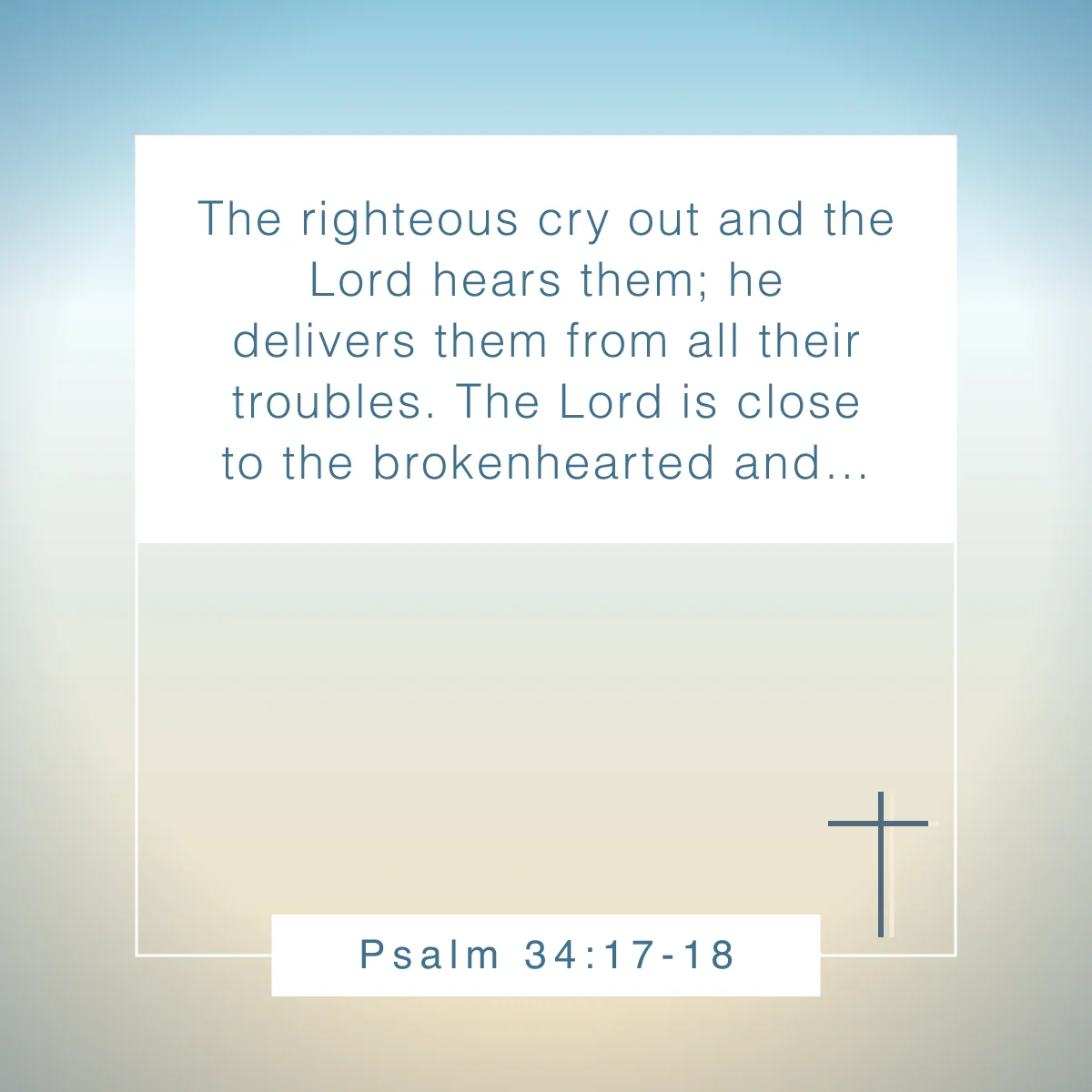 Psalm 34:17-18 Bible verse about strength in hard times