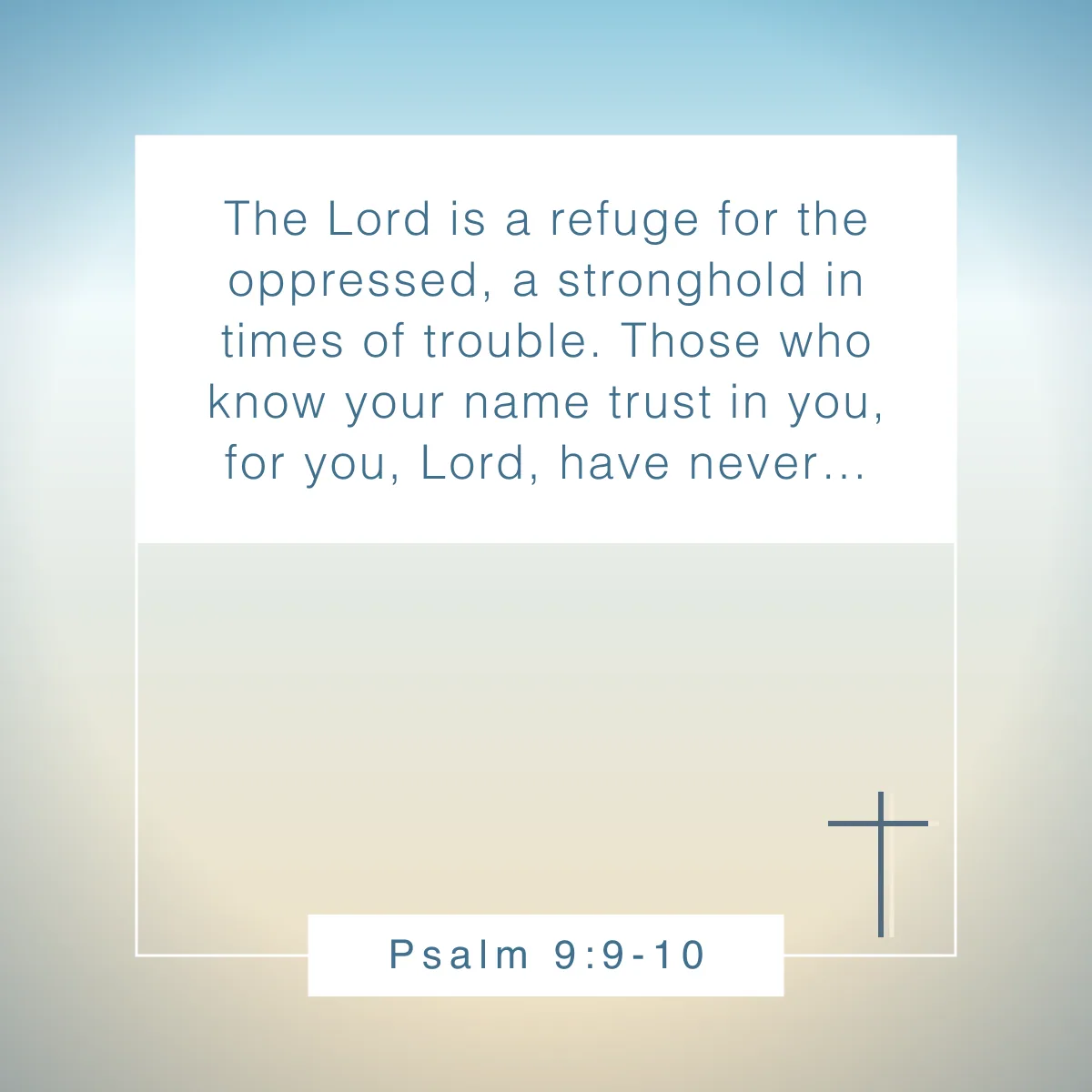 Psalm 9:9-10 Bible verse about strength in hard times